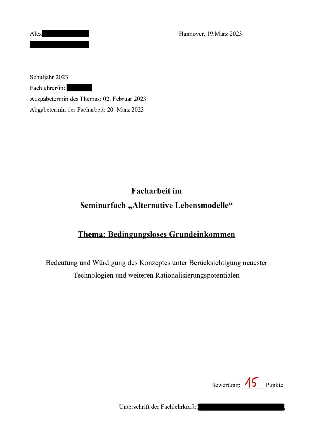 Alex
Schuljahr 2023
Fachlehrer/in:
Ausgabetermin des Themas: 02. Februar 2023
Abgabetermin der Facharbeit: 20. März 2023
Hannover, 19.März 2