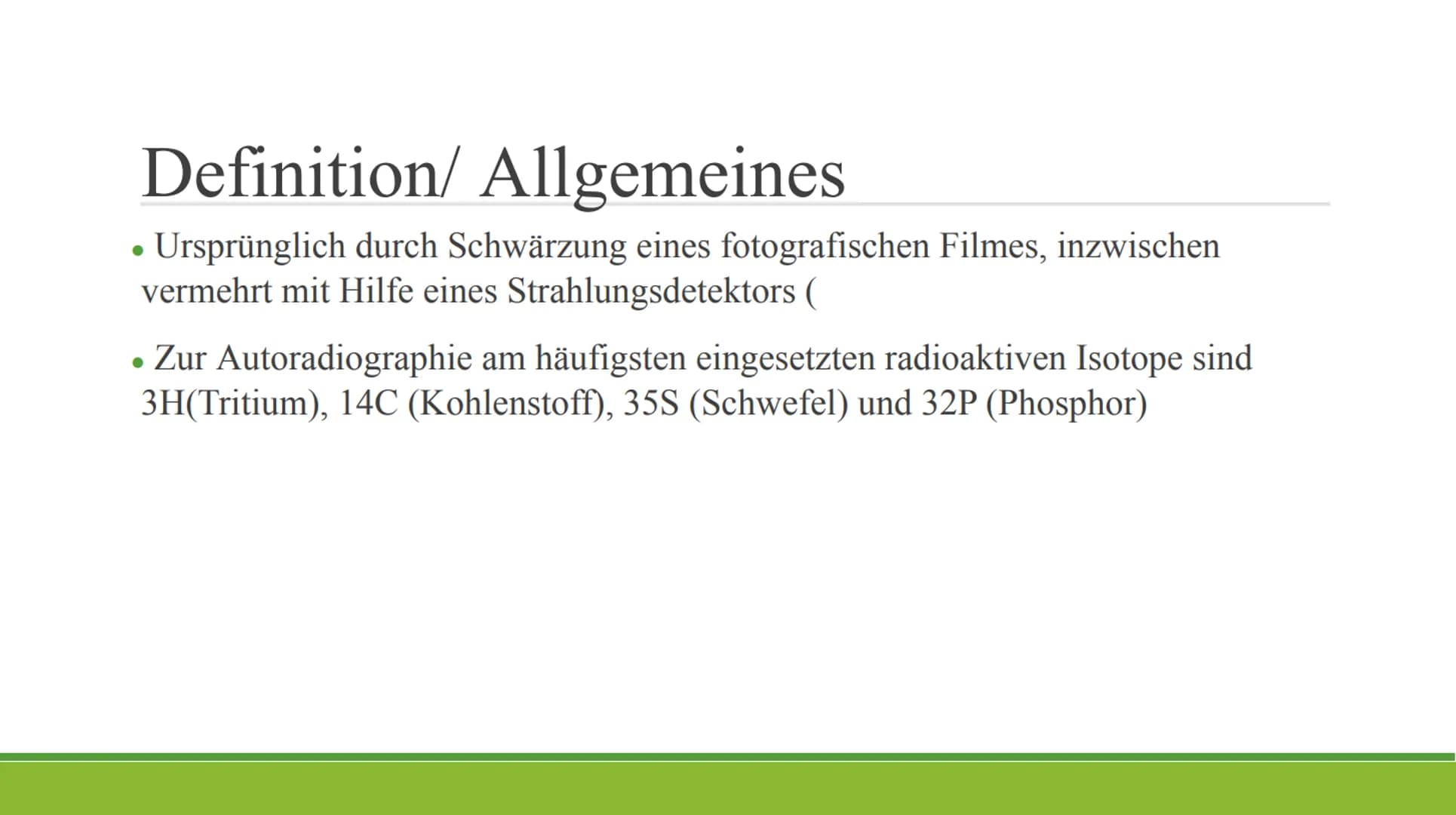 Autoradiographie Gliederung
Definition
Allgemeines
Durchführung
Anwendungsbereiche
Quellen Definition/ Allgemeines
• Von [griech. autos = se