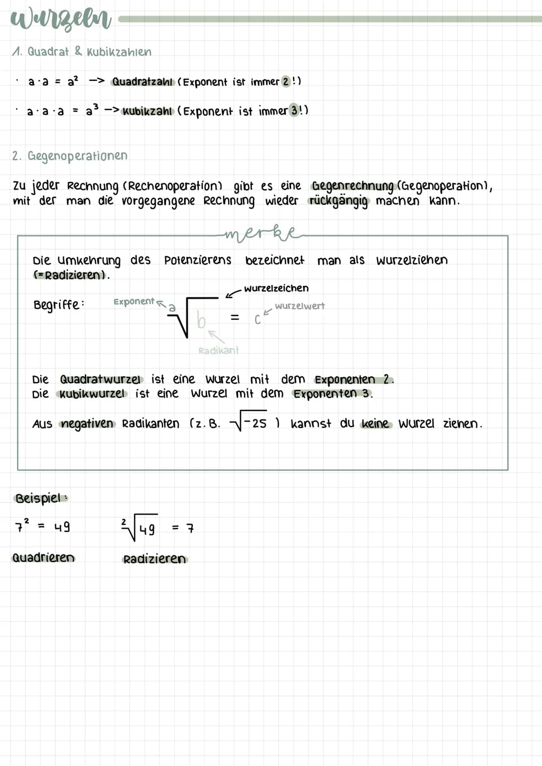 Wurzeln
1. Quadrat & Kubikzahlen
aaa²> Quadratzahl (Exponent ist immer 2!)
a a a= a³ -> kubikzahl (Exponent ist immer 3!)
2. Gegenoperatione