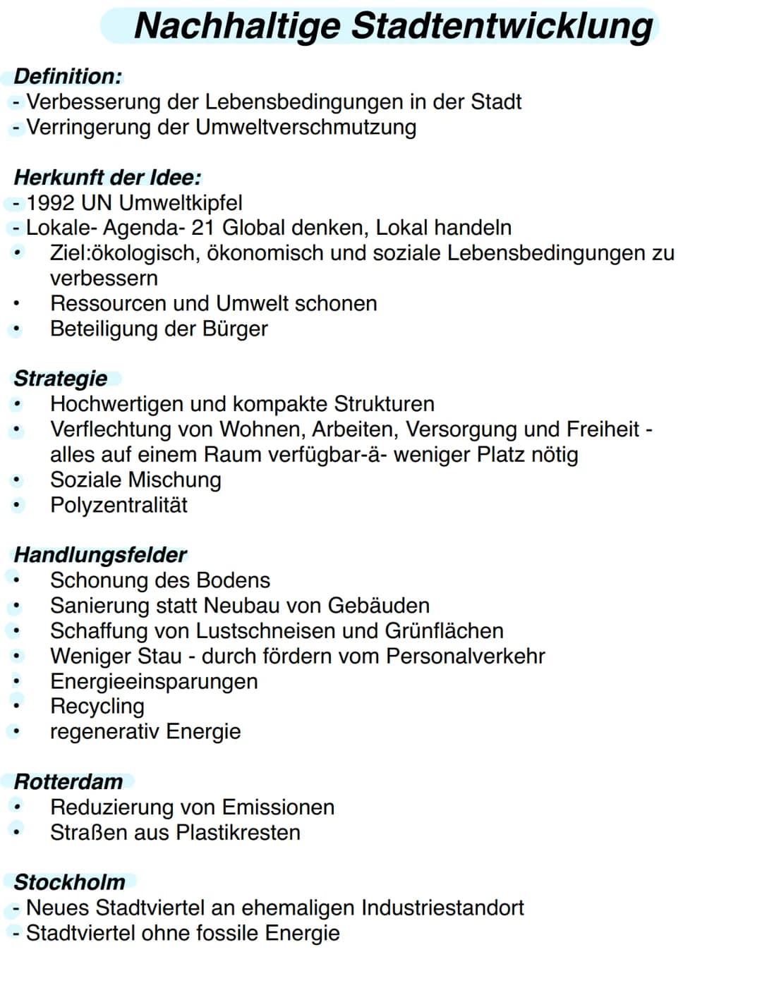 Stadtentwicklung
-Landflucht Einfluss von Städten auf ihre Umgebung (Land) immer
weniger auf dem Land leben - Bessere Zukunft auf der Stadt
