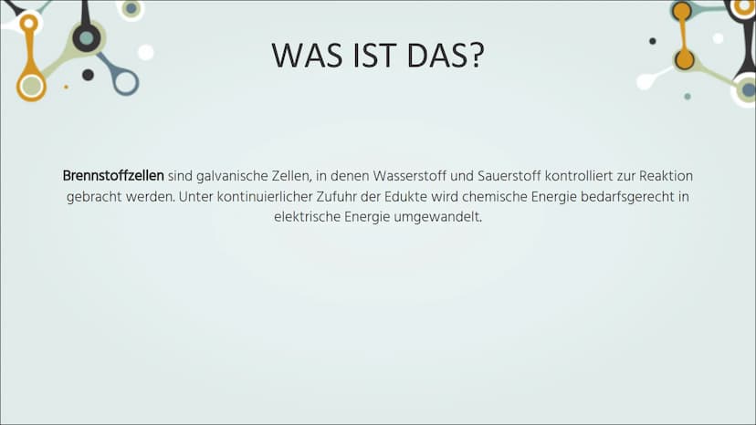 BRENNSTOFF.
ZELLEN WAS IST DAS?
Brennstoffzellen sind galvanische Zellen, in denen Wasserstoff und Sauerstoff kontrolliert zur Reaktion
gebr