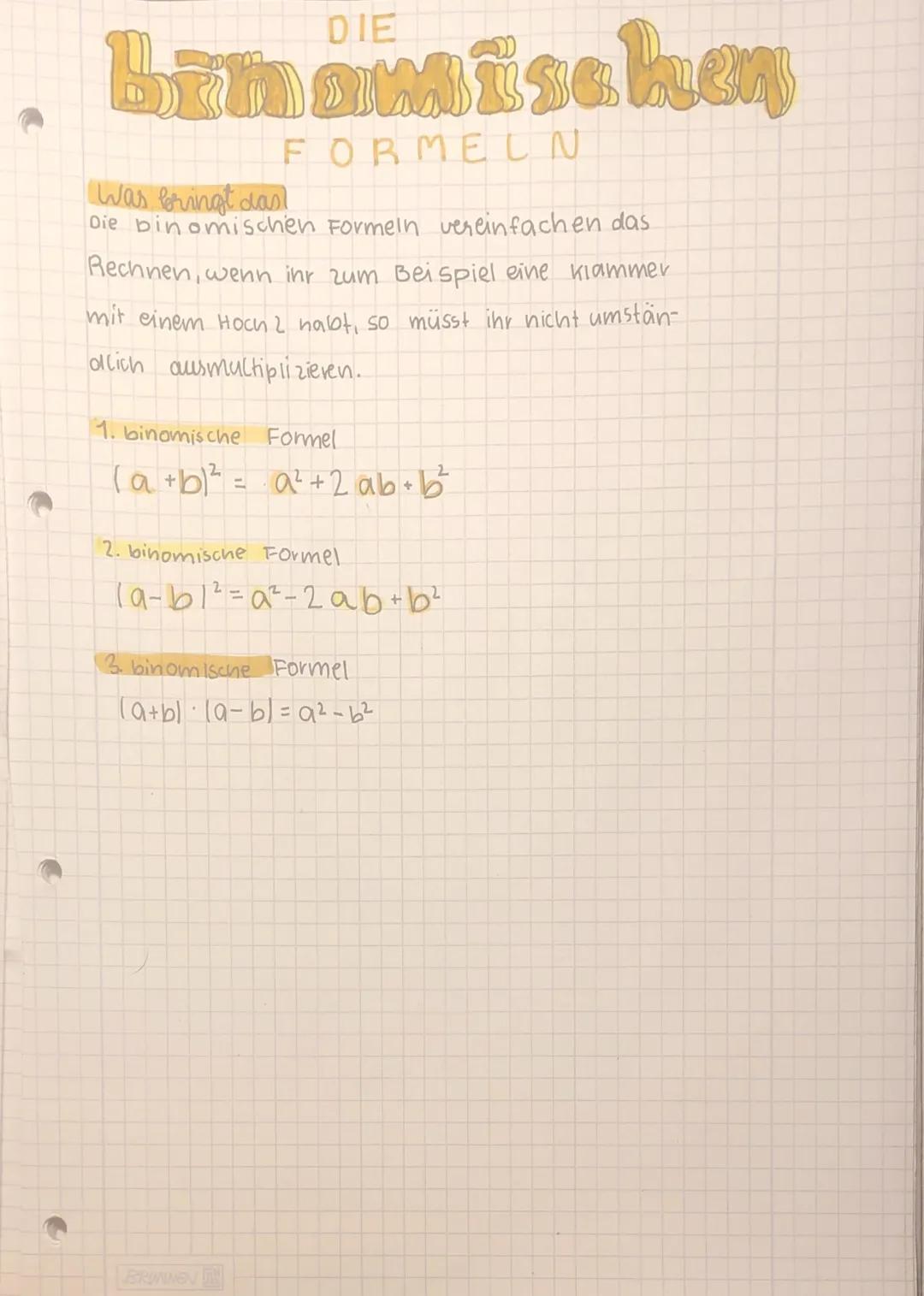 # DIE

# binomischen

# FORMELN

Was bringt das?

Die binomischen Formeln vereinfachen das

Rechnen, wenn ihr zum Beispiel eine klammer

mit