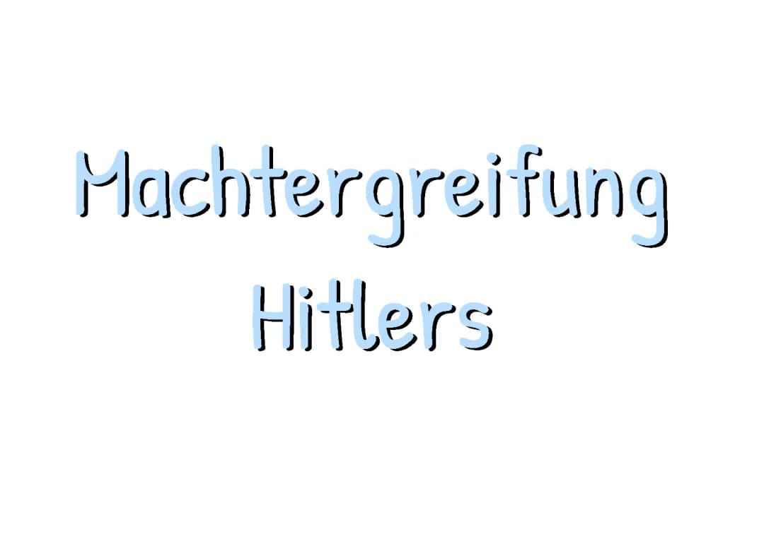 Machtergreifung Hitler/Vorkriegszeit 2. Weltkrieg