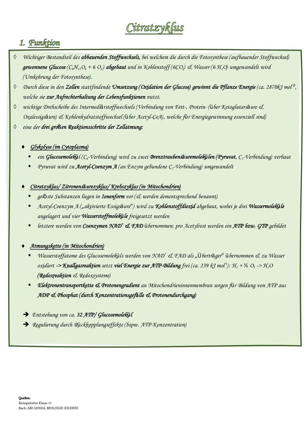 # Citratzyklus

1. Funktion

Wichtiger Bestandteil des abbauenden Stoffwechsels, bei welchem die durch die Fotosynthese (aufbauender Stoffwe