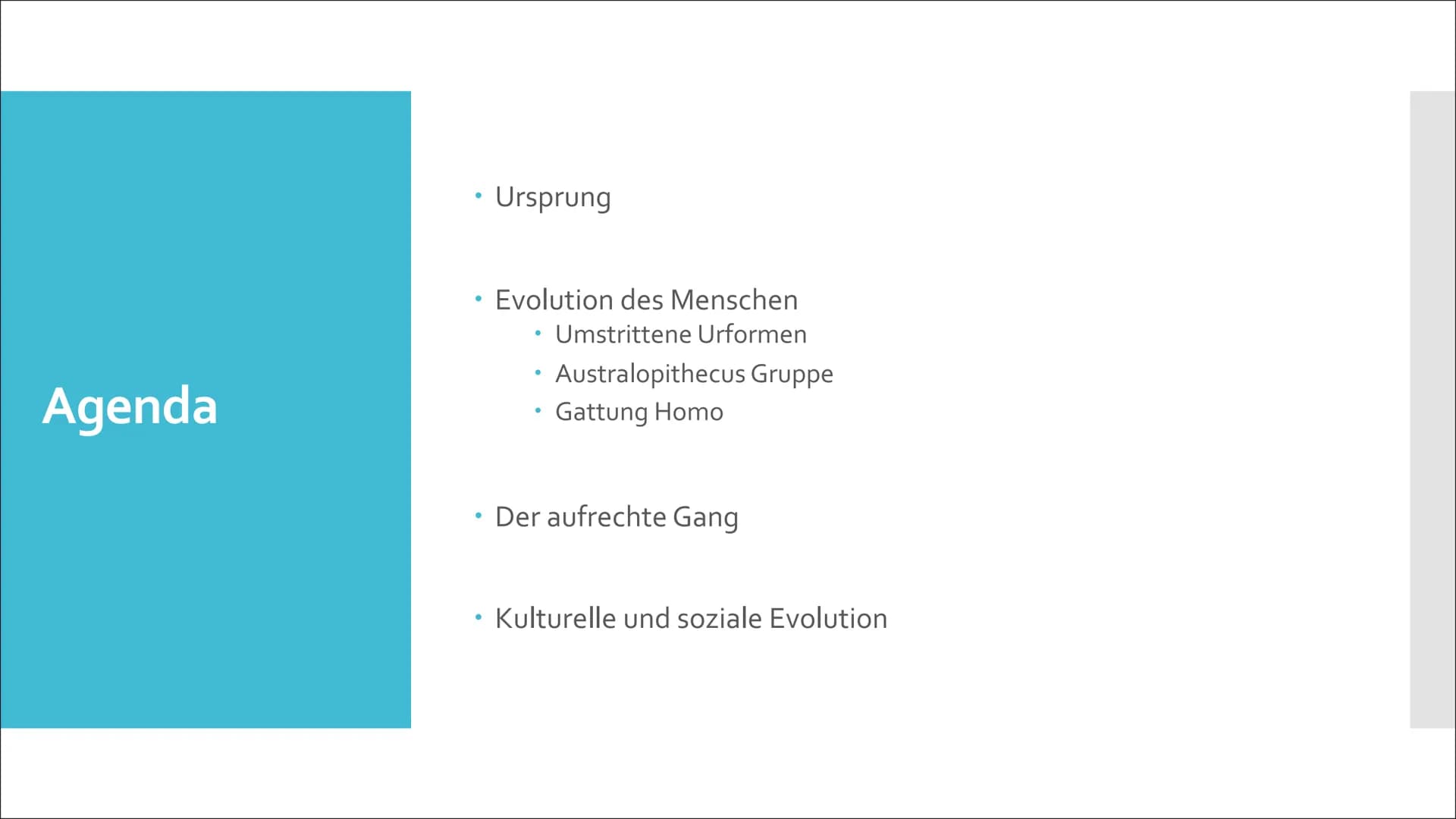 美國
Humanevolution Agenda
• Ursprung
●
Evolution des Menschen
• Umstrittene Urformen
• Australopithecus Gruppe
Gattung Homo
• Der aufrechte G
