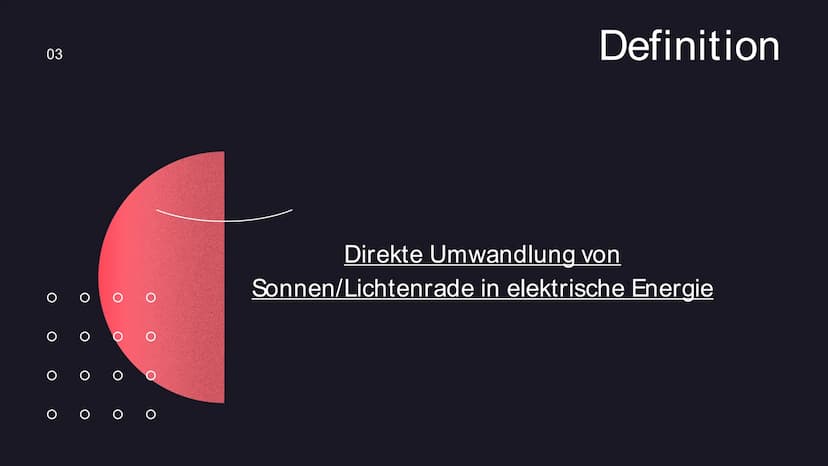 Photovoltaik
Die Zukunft der
Energiegewinnung?
01 Gliederung
1. Definition
2. Nutzung
2.1 Nutzung netzgekoppelte PV-
Anlage
2.2 Nutzung Inse