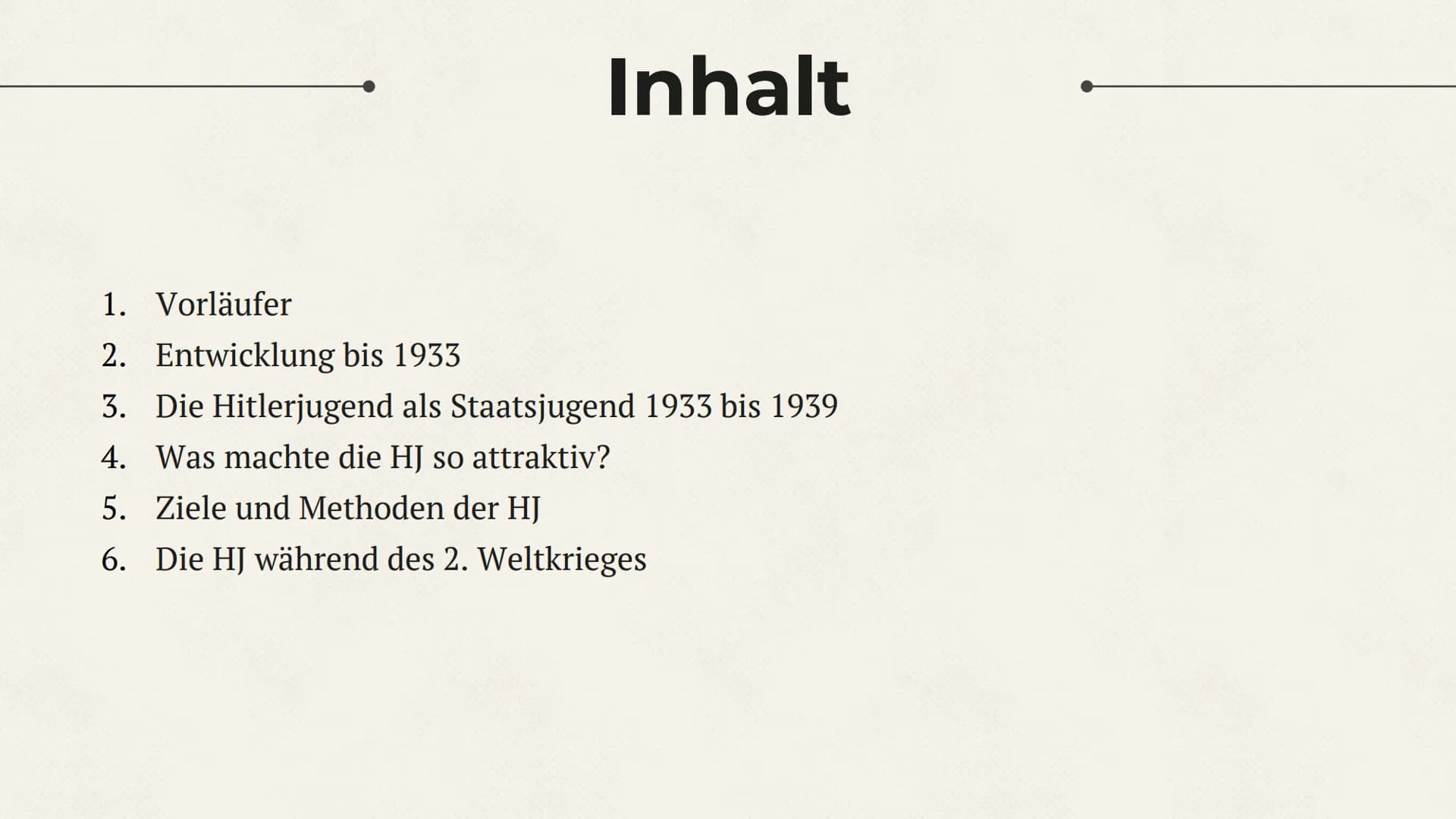 Die Hitlerjugend (HJ) Inhalt
1. Vorläufer
2. Entwicklung bis 1933
3. Die Hitlerjugend als Staatsjugend 1933 bis 1939
4. Was machte die HJ so