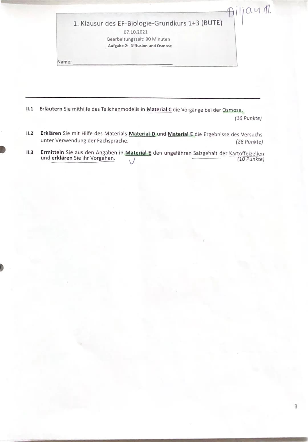 11.2
Name:
11.3
1. Klausur des EF-Biologie-Grundkurs 1+3 (BUTE)
Bearbeitungszeit: 90 Minuten
Aufgabe 2: Diffusion und Osmose
07.10.2021
II.1