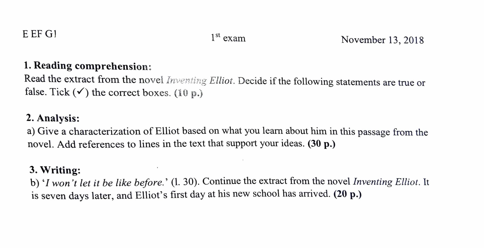 E EF G1
2nd exam
Teil A: Lese- und Schreibkompetenz integriert
Young people post vast amounts of
information about themselves online often
t