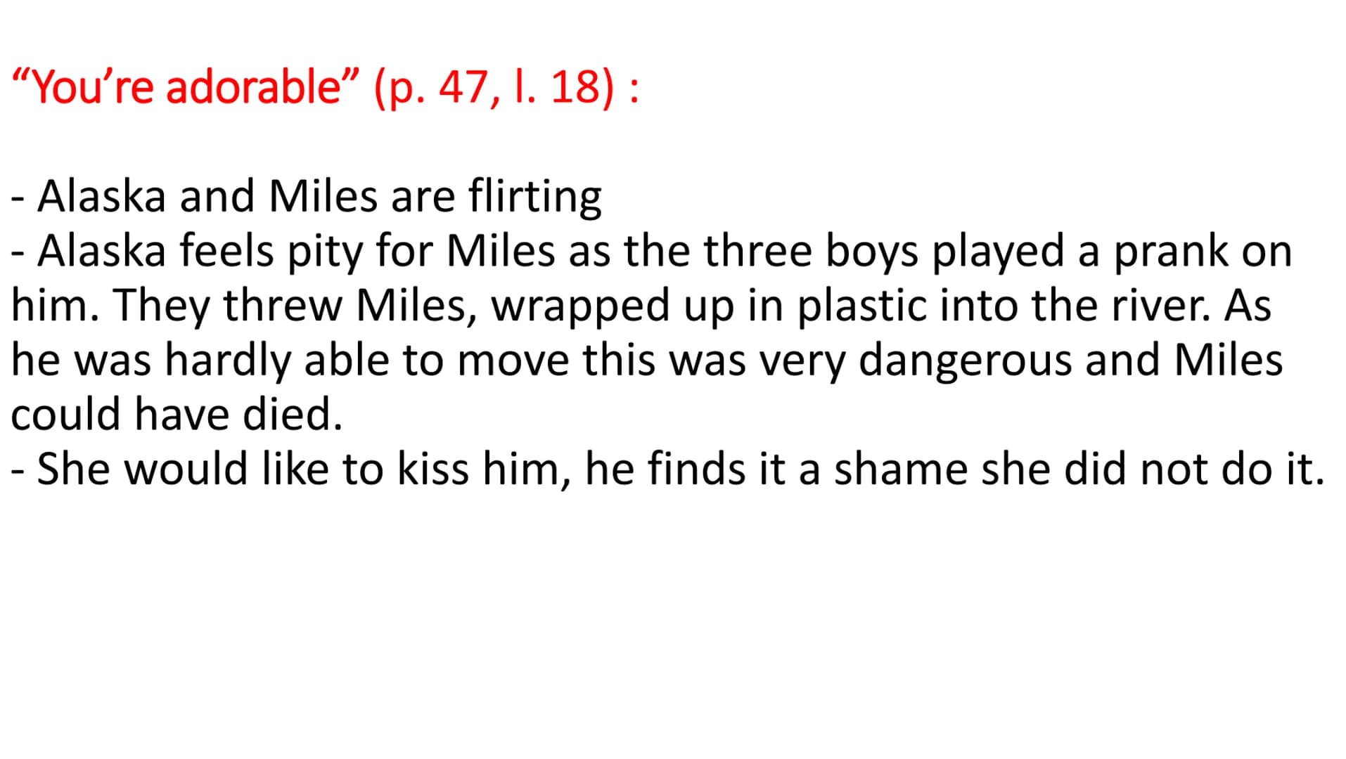 Key words
and
teachers
Looking
for Alaska Madame O'Malley (p.34, II. 4-11)
- she is Miles strict French teacher
- Miles will have to work ha