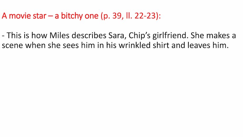 Key words
and
teachers
Looking
for Alaska Madame O'Malley (p.34, II. 4-11)
- she is Miles strict French teacher
- Miles will have to work ha