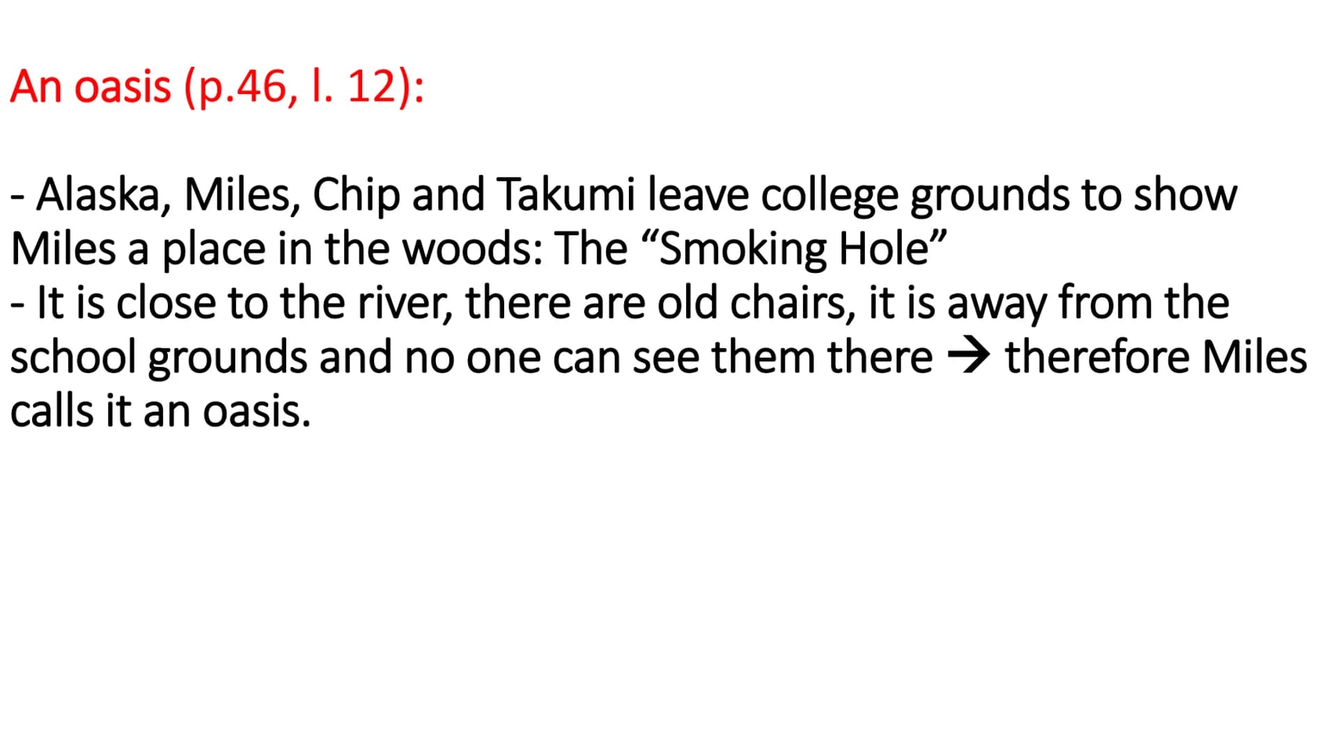 Key words
and
teachers
Looking
for Alaska Madame O'Malley (p.34, II. 4-11)
- she is Miles strict French teacher
- Miles will have to work ha