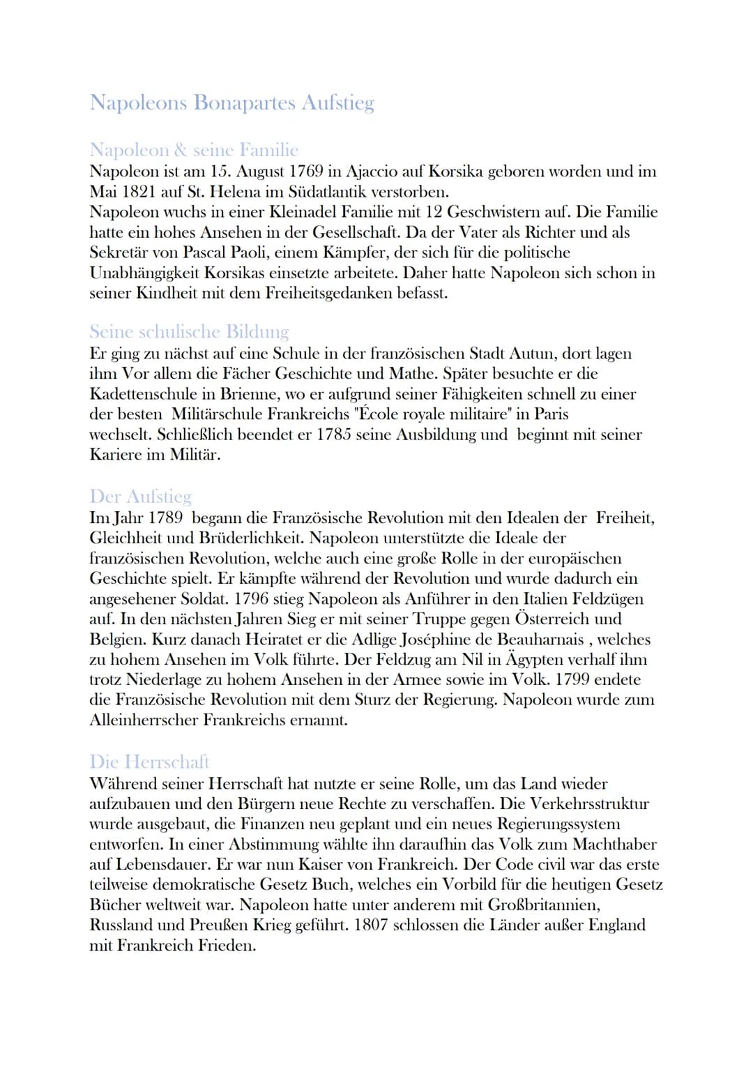 Napoleons Bonapartes Aufstieg
Napoleon & seine Familie
Napoleon ist am 15. August 1769 in Ajaccio auf Korsika geboren worden und im
Mai 1821