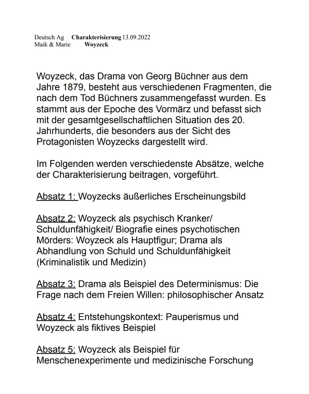 Deutsch Ag Charakterisierung 13.09.2022
Maik & Marie Woyzeck
Woyzeck, das Drama von Georg Büchner aus dem
Jahre 1879, besteht aus verschiede