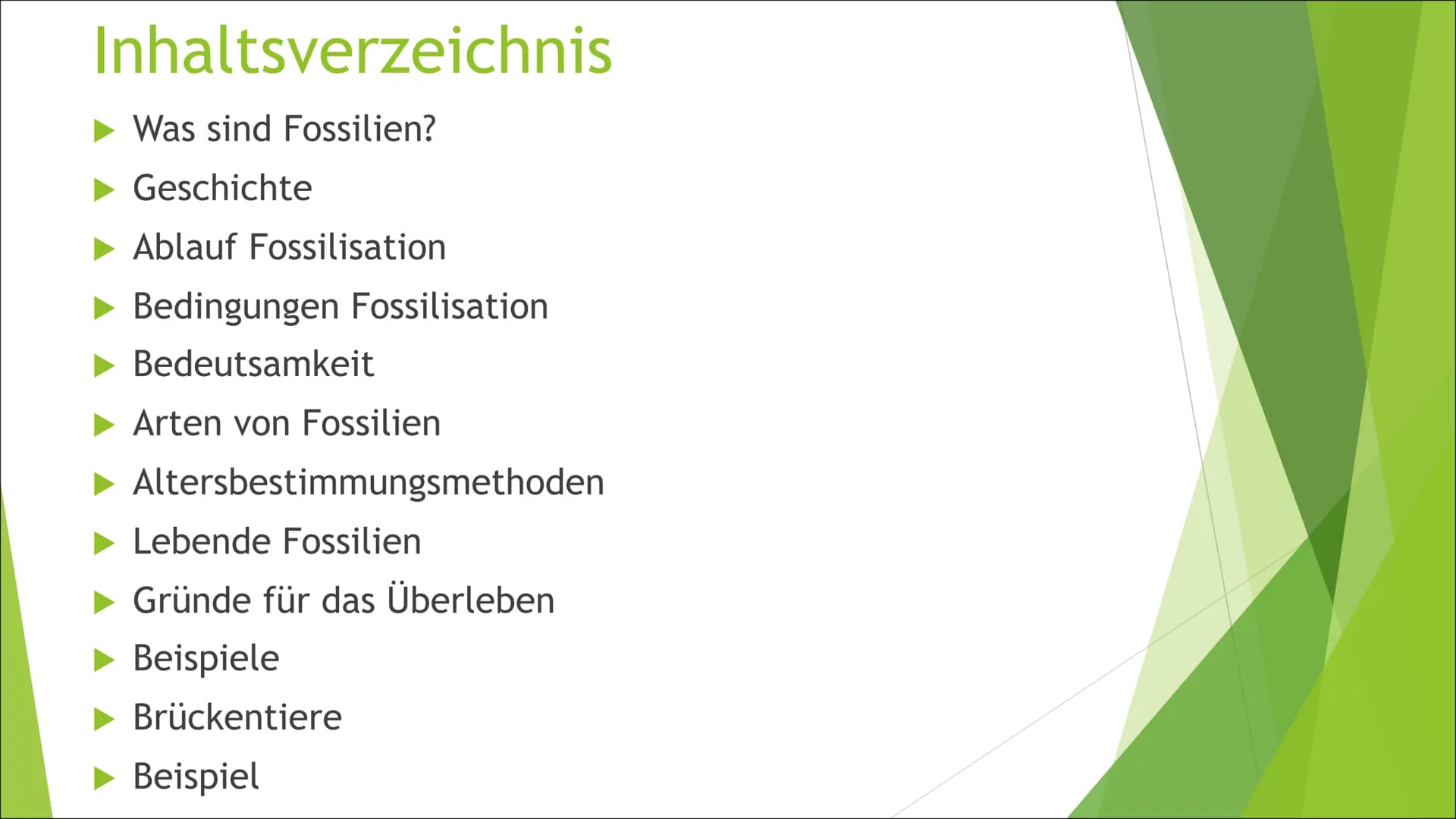 (Lebende) Fossilien und
Brückentiere
Liam Inhaltsverzeichnis
► Was sind Fossilien?
► Geschichte
► Ablauf Fossilisation
► Bedingungen Fossili