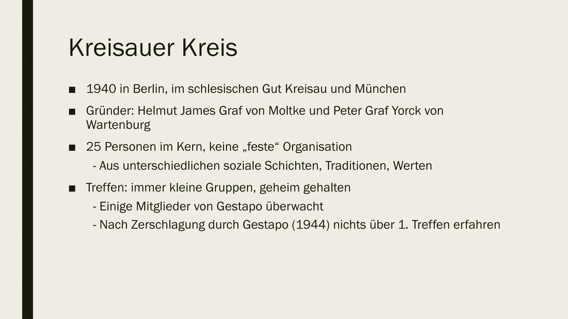 DER KREISAUER KREIS # Gliederung

- Kreisauer Kreis
- Gründer
- Beschäftigung, Ziele und deren Folgen
- Grundlagen der Staatslehre
- Aktions