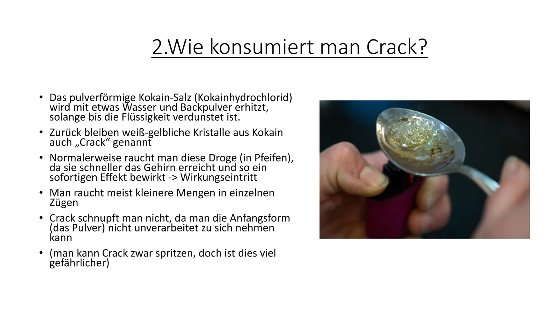 Crack
Eine der schädlichsten Drogen der Welt Inhalt
1. Was ist Crack?
2. Wie konsumiert man Crack?
-> Wie lange ist man auf Crack?
3. Warum 