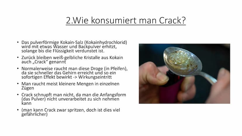 Crack
Eine der schädlichsten Drogen der Welt Inhalt
1. Was ist Crack?
2. Wie konsumiert man Crack?
-> Wie lange ist man auf Crack?
3. Warum 