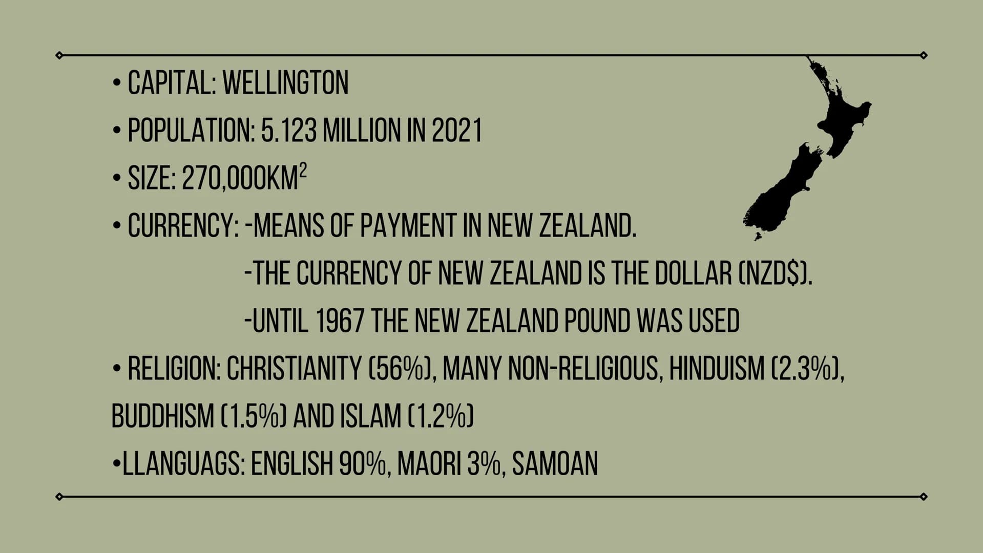 NEW ZEALAND 1 GENERAL INFORMATION
FLAG, CAPITAL, POPULATION, SIZE, LANGUAGE, CURRENCY, RELIGION...
TOPICS
2 HISTORY
3 PRO AND CONS ABOUT LIV