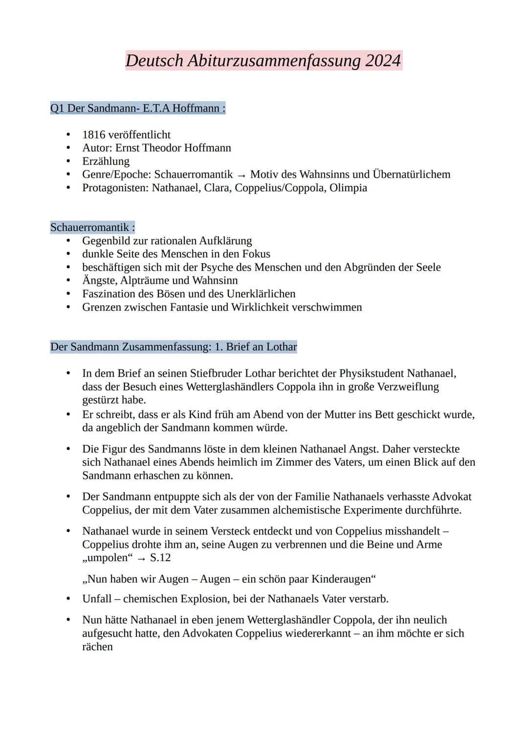 Deutsch Abiturzusammenfassung 2024
Q1 Der Sandmann- E.T.A Hoffmann :
•
1816 veröffentlicht
•
Autor: Ernst Theodor Hoffmann
•
•
Erzählung
Gen