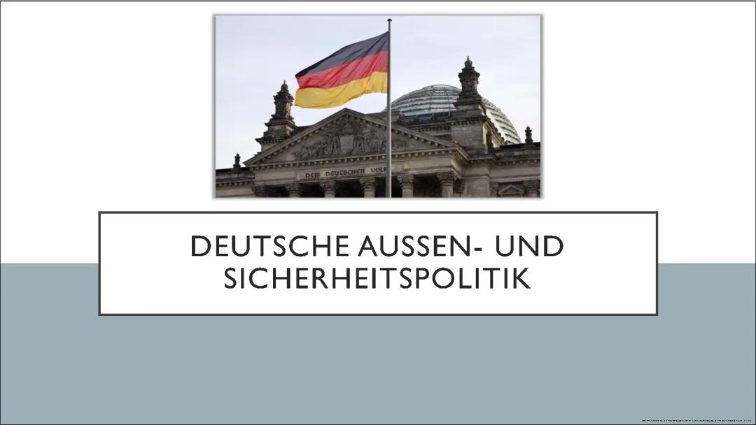 Was ist Deutsche Außenpolitik und Sicherheitspolitik? Definition und Kritik