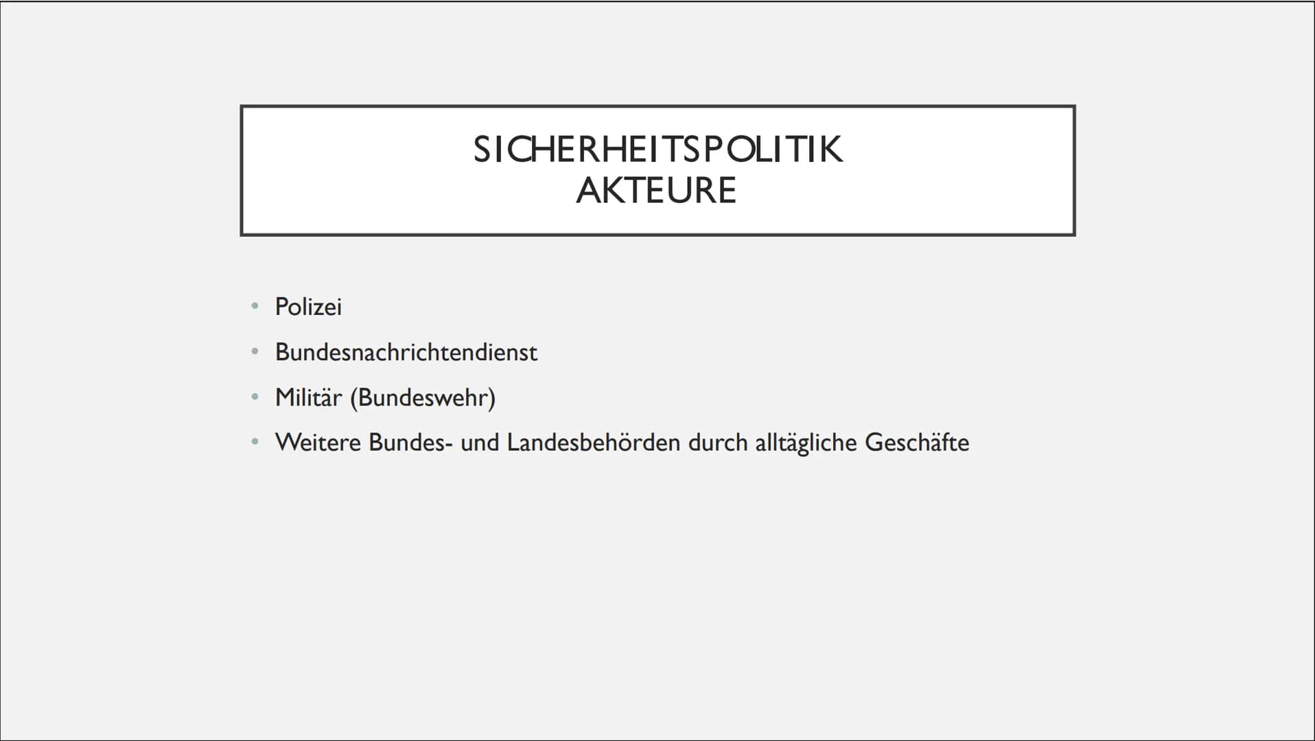 DEM DEUTSCHEN VOLK
DEUTSCHE AUSSEN- UND
SICHERHEITSPOLITIK 1. Außenpolitik
Definition
●
●
●
●
●
●
2. Sicherheitspolitik
Definition
Ziele / I