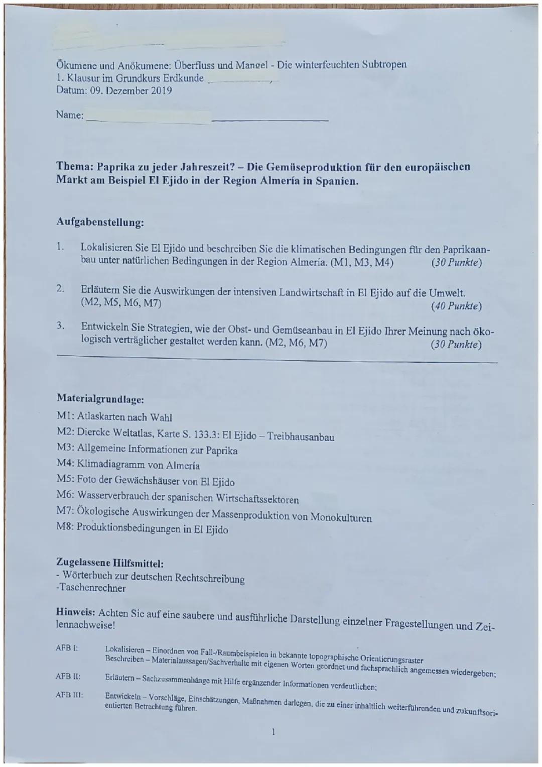 Ökumene und Anökumene: Überfluss und Mangel - Die winterfeuchten Subtropen
1. Klausur im Grundkurs Erdkunde
Datum: 09. Dezember 2019
Name:
T