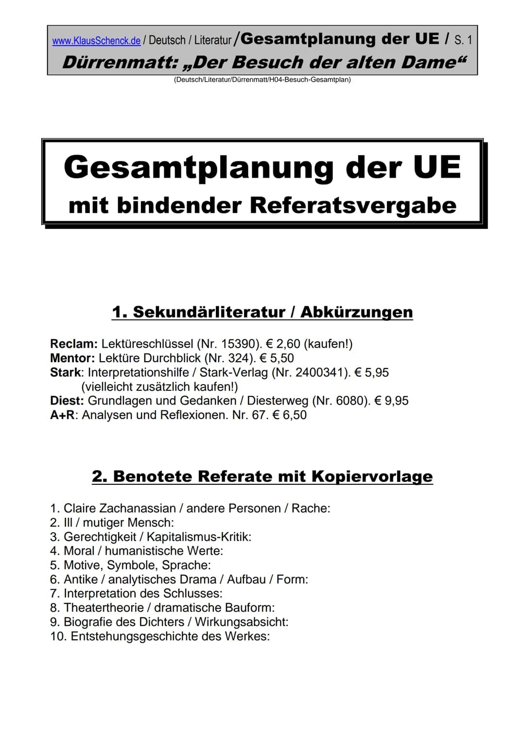 www.KlausSchenck.de/ Deutsch / Literatur/Gesamtplanung der UE / S. 1
Dürrenmatt: „Der Besuch der alten Dame“
(Deutsch/Literatur/Dürrenmatt/H