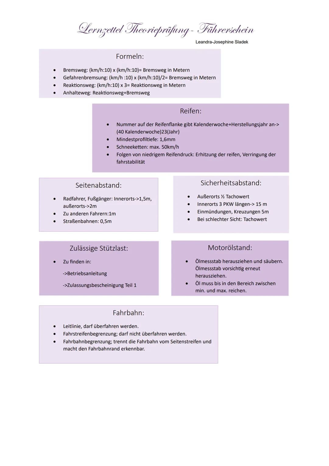 ●
●
●
●
Lernzettel Theorieprüfung-Führerschein
●
Formeln:
Bremsweg: (km/h:10) x (km/h:10)= Bremsweg in Metern
Gefahrenbremsung: (km/h :10) x