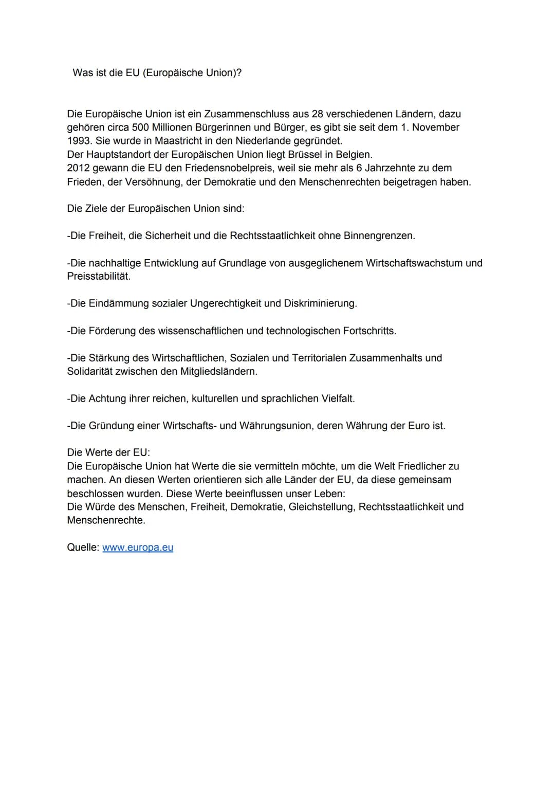 Was ist die EU (Europäische Union)?
Die Europäische Union ist ein Zusammenschluss aus 28 verschiedenen Ländern, dazu
gehören circa 500 Milli