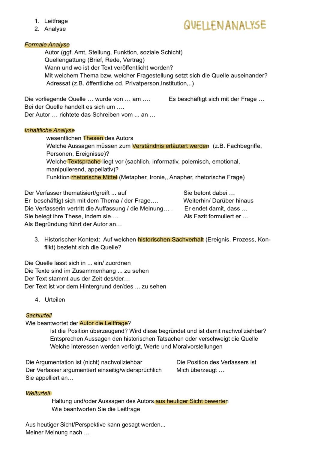 1. Leitfrage
2. Analyse
Formale Analyse
Autor (ggf. Amt, Stellung, Funktion, soziale Schicht)
Quellengattung (Brief, Rede, Vertrag)
Wann und