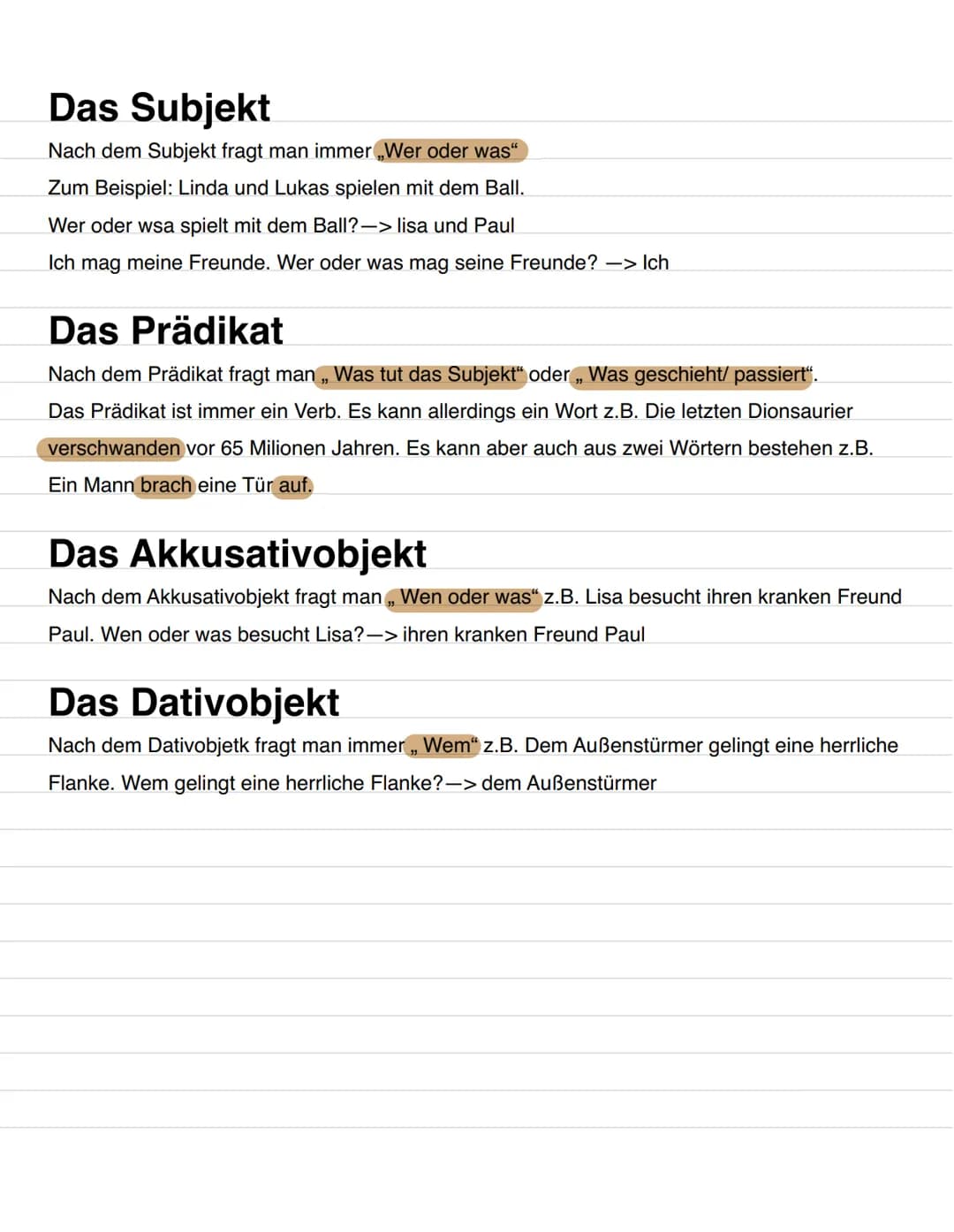 Das Subjekt
Nach dem Subjekt fragt man immer „Wer oder was"
Zum Beispiel: Linda und Lukas spielen mit dem Ball.
Wer oder wsa spielt mit dem 
