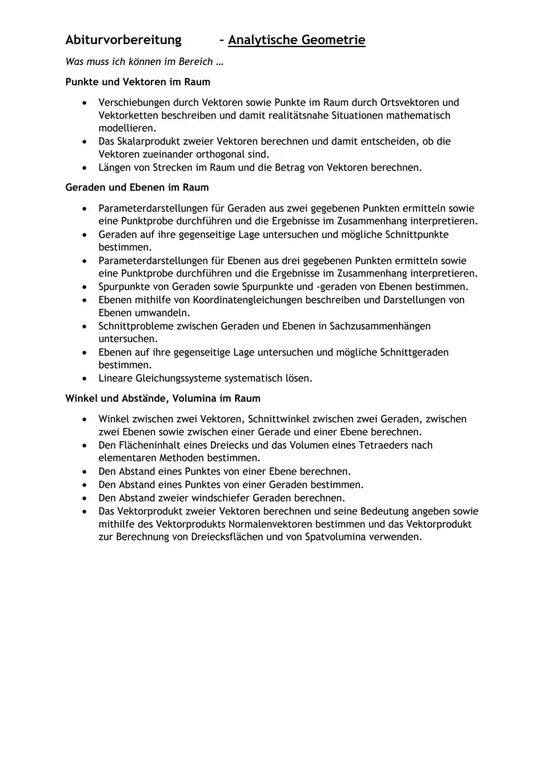 Abiturvorbereitung
Was muss ich können im Bereich ...
Punkte und Vektoren im Raum
●
●
Das Skalarprodukt zweier Vektoren berechnen und damit 