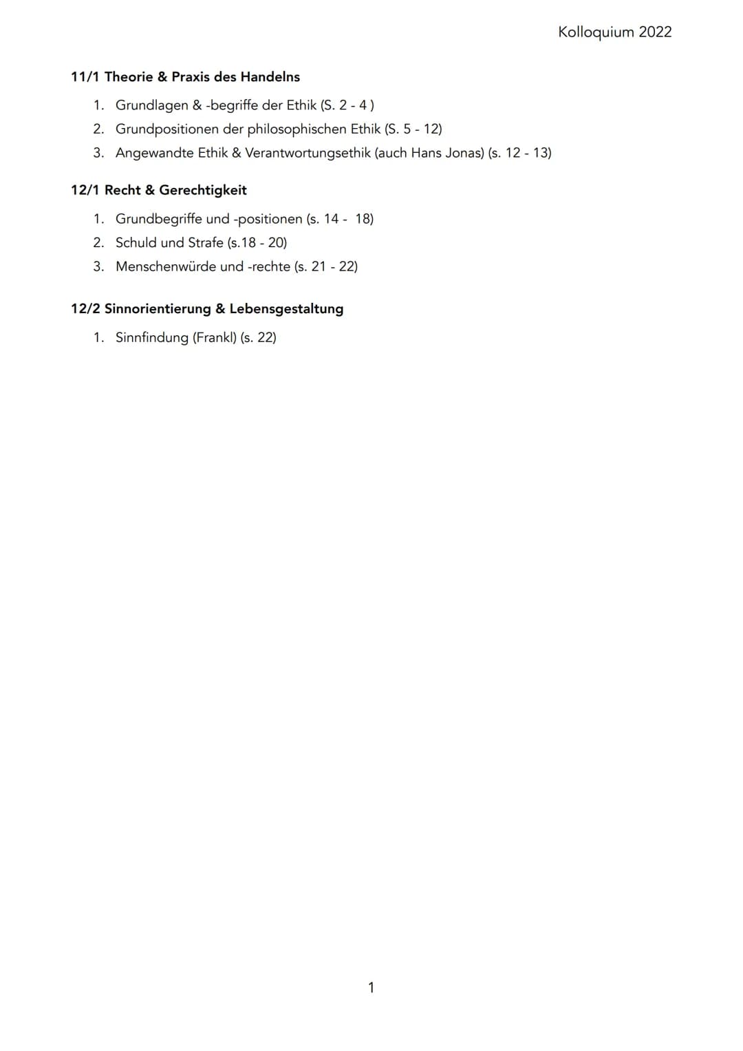 11/1 Theorie & Praxis des Handelns
1. Grundlagen & -begriffe der Ethik (S. 2 - 4)
2. Grundpositionen der philosophischen Ethik (S. 5 - 12)
3