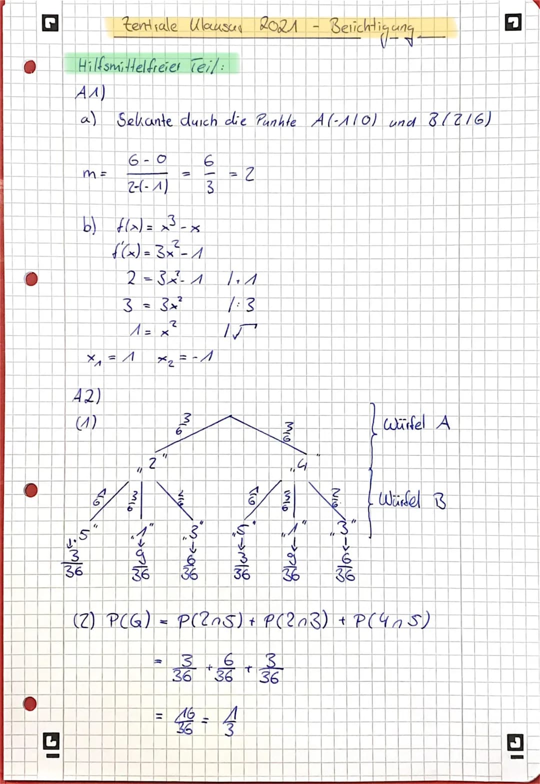 -
Hilfsmittelfreier Teil:
m =
А^)
a) Sekante durch die Punkte A (-110) und 8(216)
42)
tentrale Ulausue 2021
b) f(x)= x³
J.
3
36
4
6-0
2-(-1)