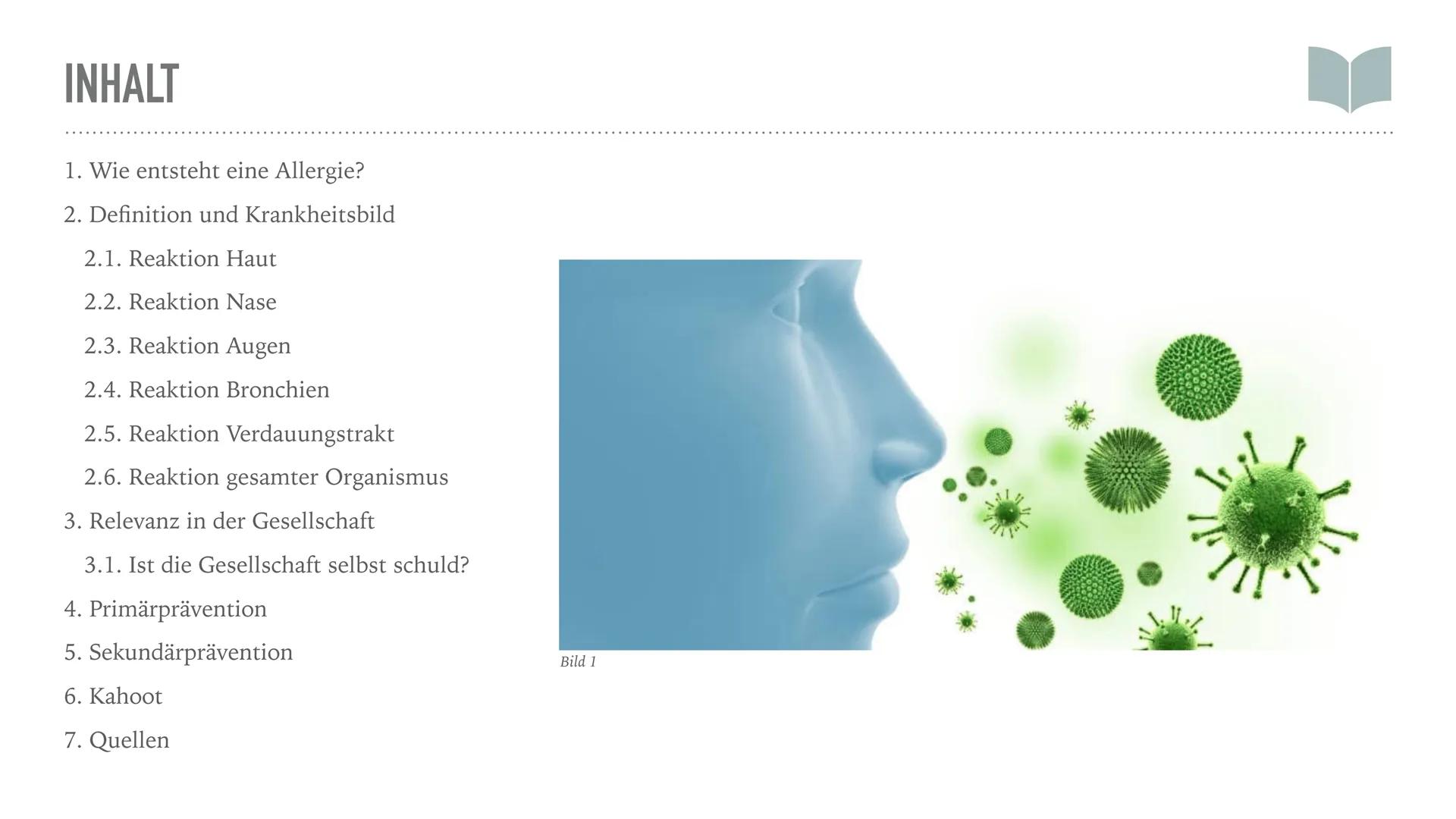 ALLERGIEN
Alicia Saalmann, Timo Streek und Helena Schulze INHALT
1. Wie entsteht eine Allergie?
2. Definition und Krankheitsbild
2.1. Reakti