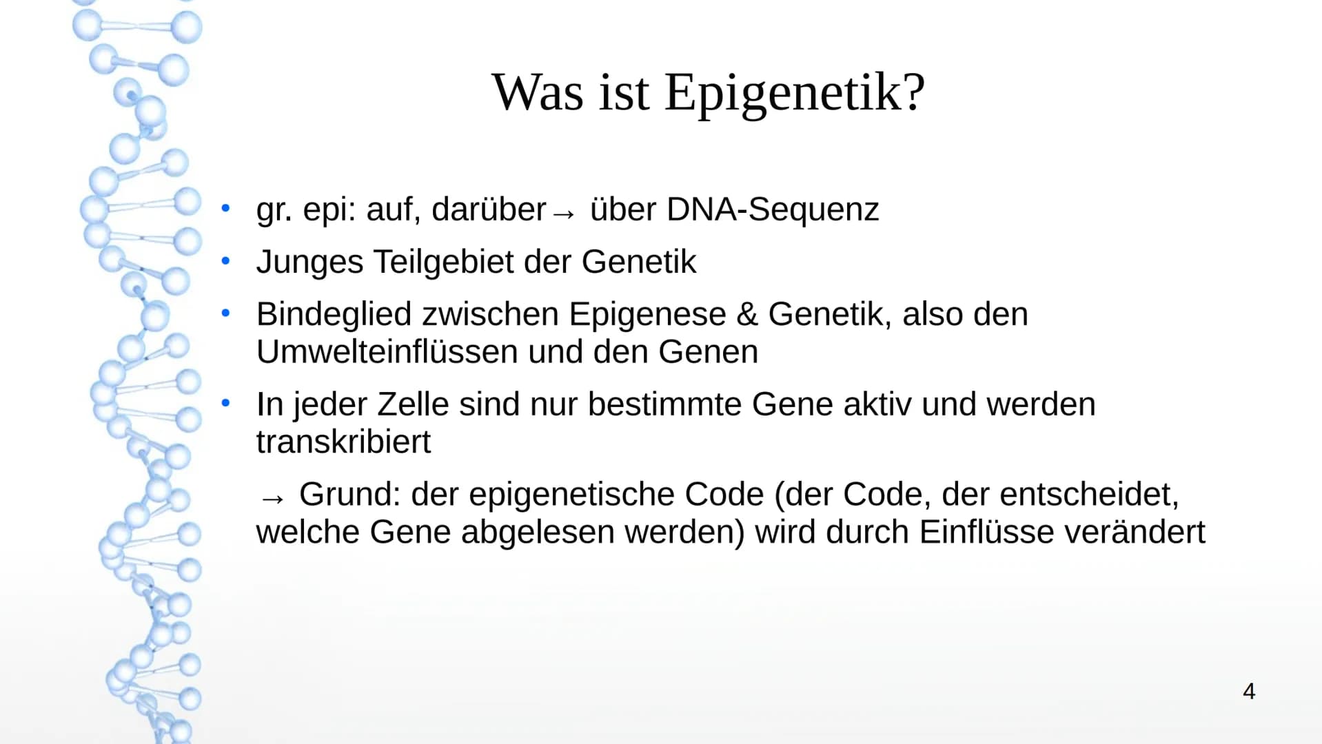 Epigenetik
Von:
Agsaya
1 ●
●
●
●
●
●
Basiswissen
Was ist Epigenetik?
Das Epigenom
Inhaltsverzeichnis
Epigenetischer Marker
Inaktivierung des