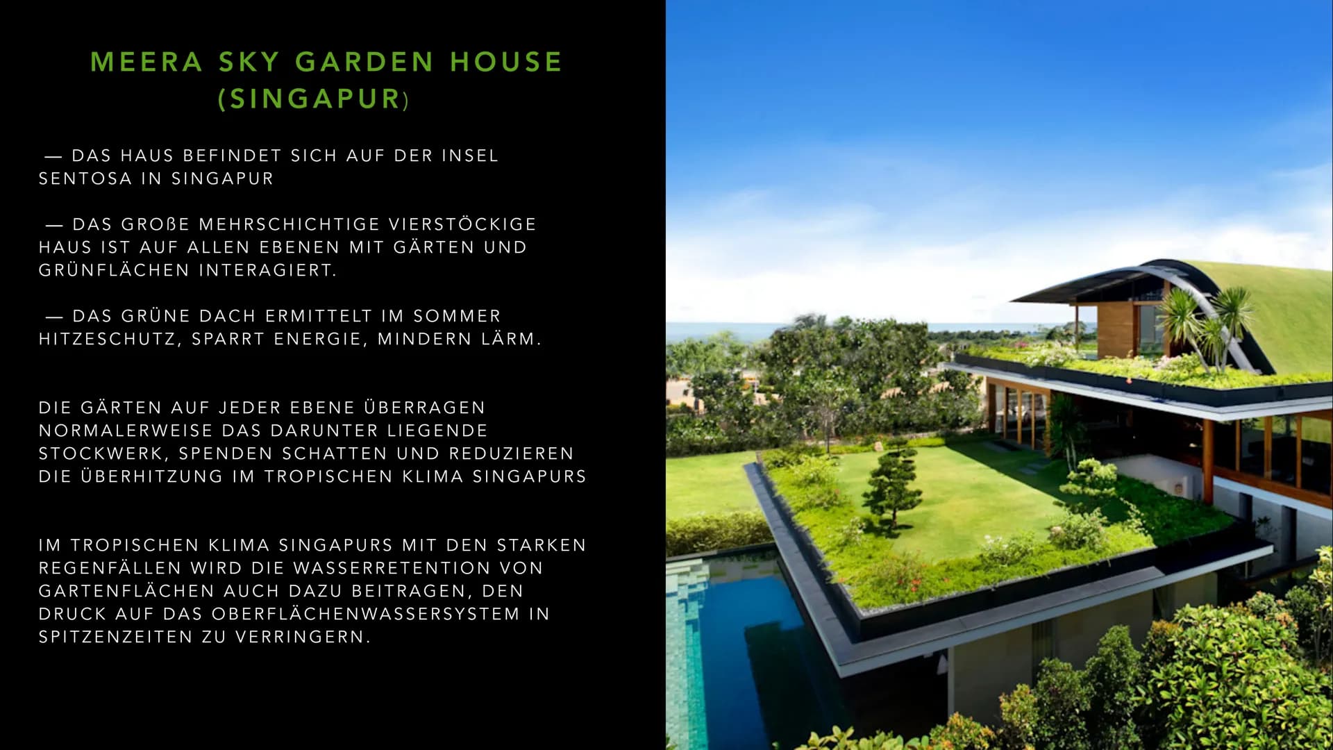 PRÄSENTATION: ZAHIDE
DIE GRÜNE ARCHITEKTUR INHALT
2. WAS DIE GRÜNE ARCHITEKTUR BEDEUTET
3.PARKROYAL COLLECTION PICKERING,
SINGAPUR
4. MERRA 
