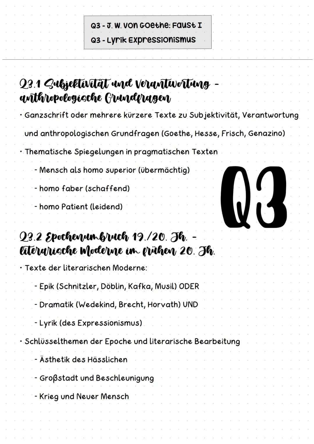 Q3-J. W. Von Goethe: Faust I
Q3 - Lyrik Expressionismus
23.1 Subjektivität und verantwortung
anthropologische Grundfragen
Ganzschrift oder m