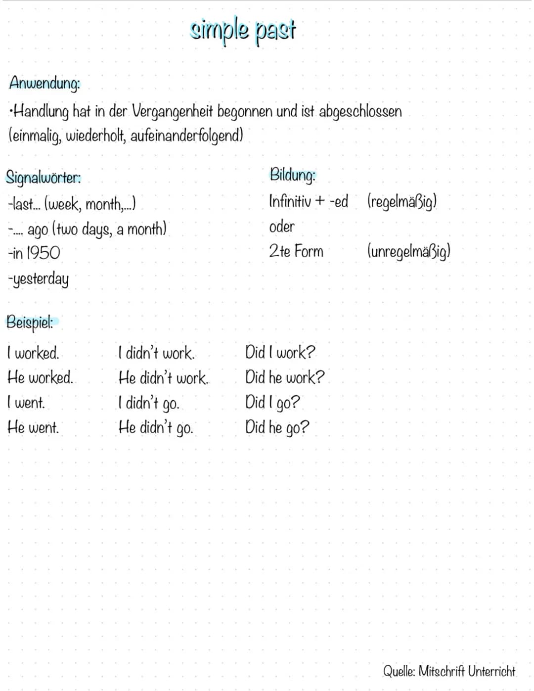 Anwendung:
•Handlung hat in der Vergangenheit begonnen und ist abgeschlossen
(einmalig, wiederholt, aufeinanderfolgend)
Signalwörter:
-last.