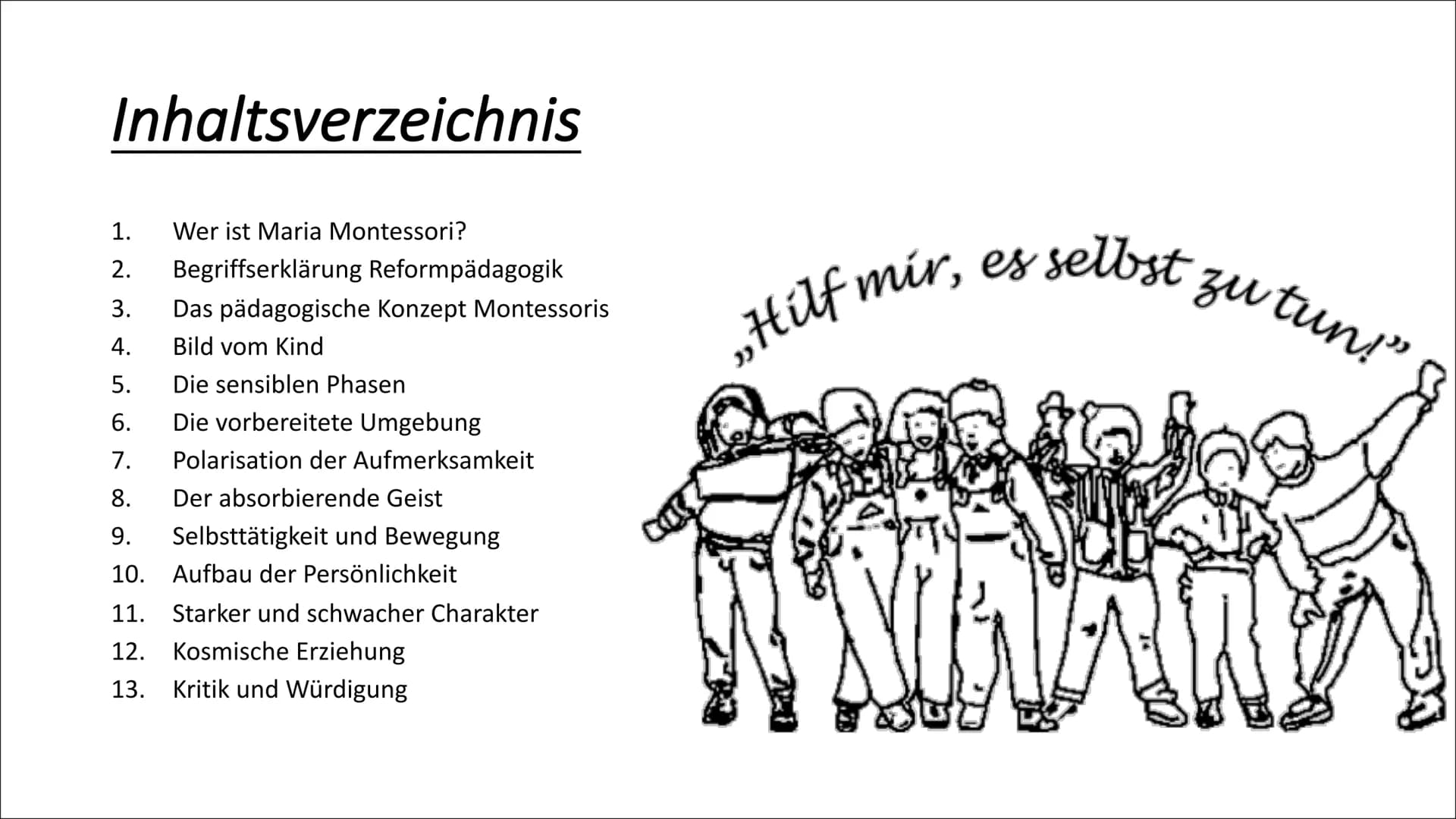Montessori-Pädagogik als
reformpädagogisches Konzept Inhaltsverzeichnis
Wer ist Maria Montessori?
Begriffserklärung Reformpädagogik
Das päda