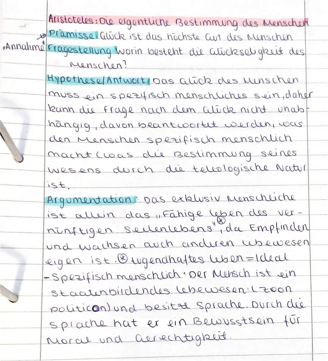 Aristoteles: Die eigentliche Bestimmung des Menschen
Pramisse Glück ist das höchste Gut des Menschen
"Annahme Fragestellung worin besteht di