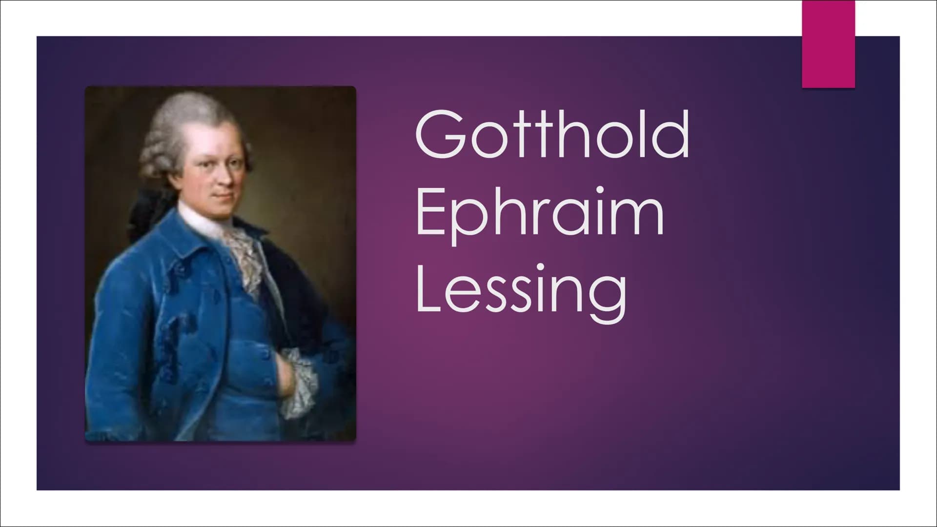 Gotthold
Ephraim
Lessing INHALT
Steckbrief
Bedeutende Werke
Freunschaftliche Beziehungen &
Interessengebiete
► Briefe Lessings im Bezug auf 