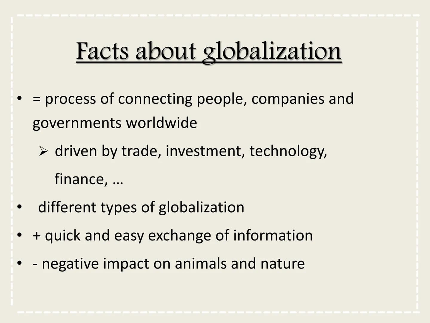 GLOBALIZATION IMPACT ON
ANMALS AND NATURE
POLLUTION AND
CO2 EMISSIONS
ENVIRONMENTAL
DESTRUCTION
CONSUMER JUNK
FULL SPEED
AHEAD!!
GLOBAL GDP
