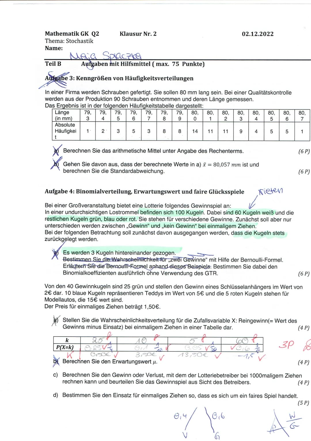 Mathematik GK Q2
Thema: Stochastik
Name:
Maja
Teil A
Aufgabe 1: Binomialverteilung
Ein Schnellrestaurant veranstaltet ein Gewinnspiel und sc