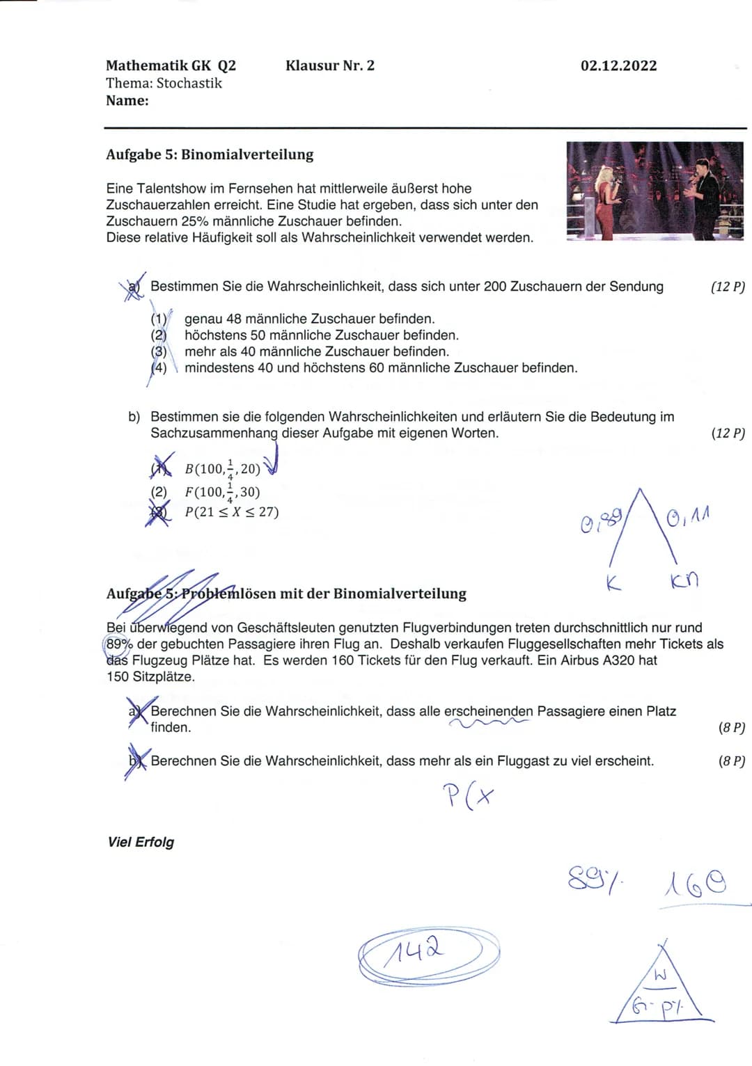 Mathematik GK Q2
Thema: Stochastik
Name:
Maja
Teil A
Aufgabe 1: Binomialverteilung
Ein Schnellrestaurant veranstaltet ein Gewinnspiel und sc