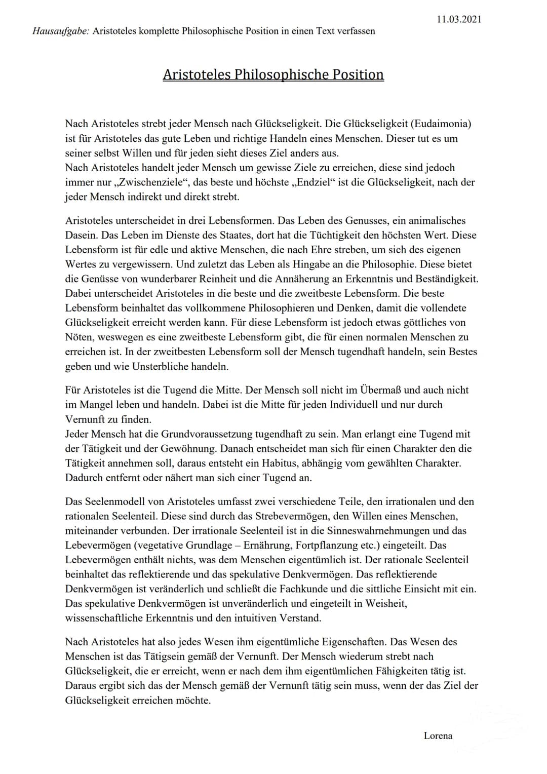 Hausaufgabe: Aristoteles komplette Philosophische Position in einen Text verfassen
Aristoteles Philosophische Position
11.03.2021
Nach Arist