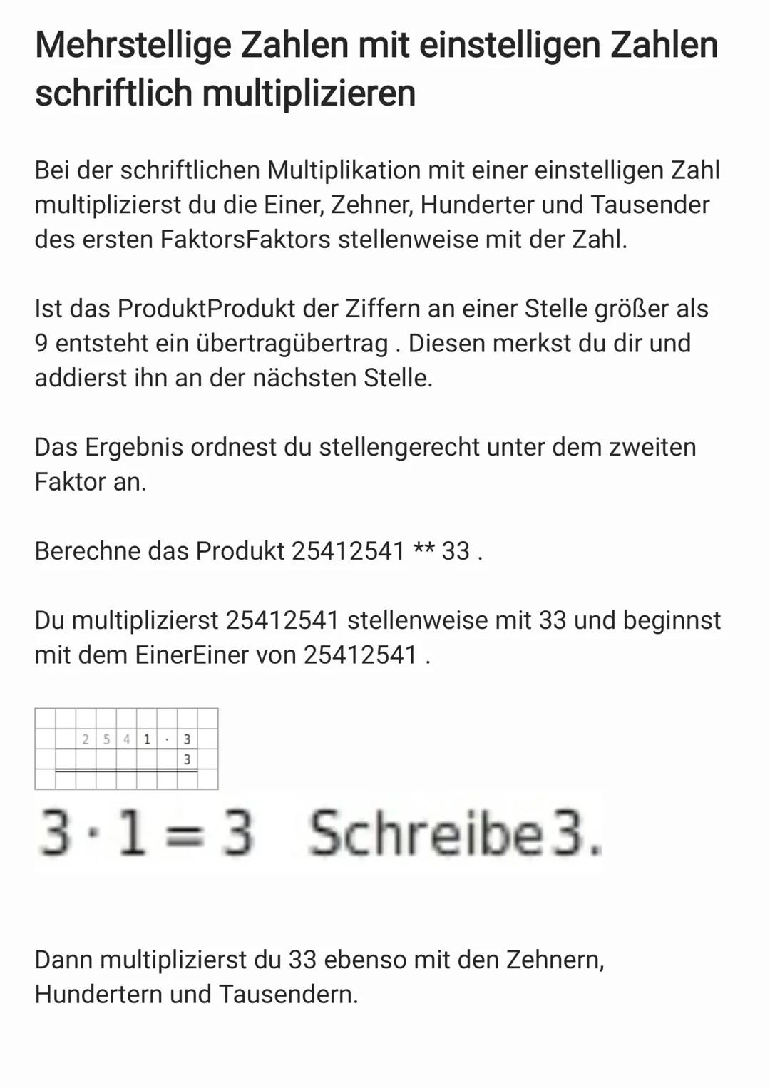 Mehrstellige Zahlen mit einstelligen Zahlen
schriftlich multiplizieren
Bei der schriftlichen Multiplikation mit einer einstelligen Zahl
mult