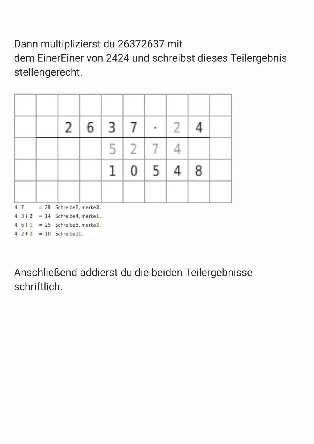 Mehrstellige Zahlen mit einstelligen Zahlen
schriftlich multiplizieren
Bei der schriftlichen Multiplikation mit einer einstelligen Zahl
mult