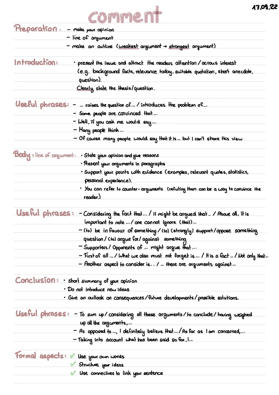 Preparation.
Introduction:
make your opinion
line of argument
- make an outline (weakest argument → strongest argument)
-
Useful phrases:
co